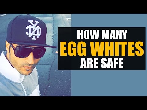 How many egg whites a day are safe