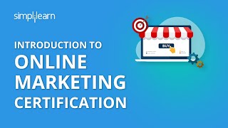 Introduction to Online Marketing Certification Training | Simplilearn