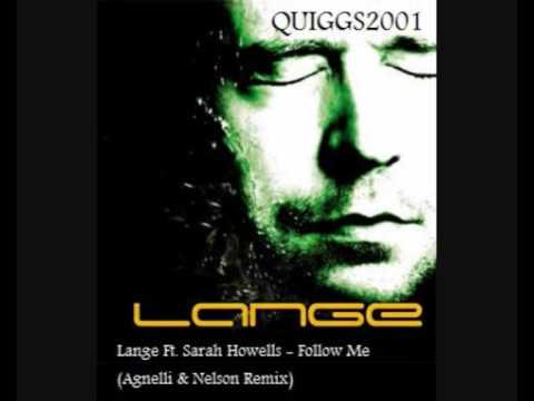 Lange ft. Sarah Howells - Follow Me (Agnelli & Nelson Remix)