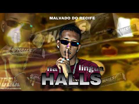 HALLS NA LINGUA - MALVADO DO RECIFE
