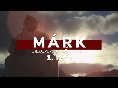 Márk evangéliuma – 1. rész | Videó Biblia