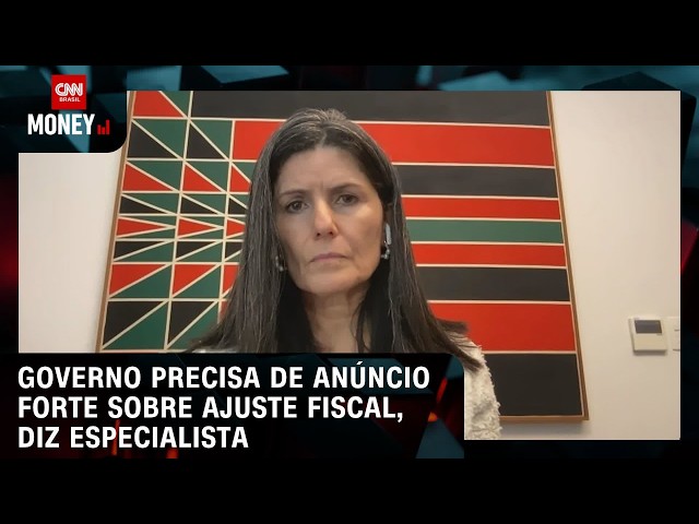 Governo precisa de anúncio forte sobre ajuste fiscal, diz especialista | MONEY NEWS