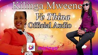 Download lagu Kilinga Mweene - VE THINA mp3 Download lagu Kilinga Mweene - VE THINA mp3