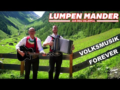 LUMPEN MANDER AUS DEM ZILLERTAL - Volksmusik forever