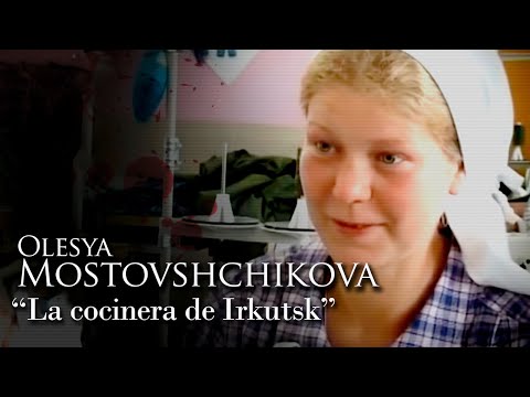 OLESYA MOSTOVSHCHIKOVA - "LA COCINERA DE IRKUTSK"