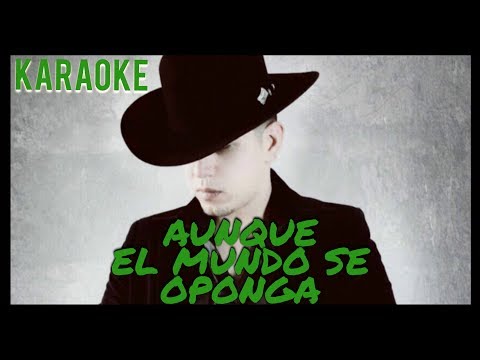 Aunque El Mundo Se Oponga - Karaoke Estilo Campirano - Jovanny Cadena