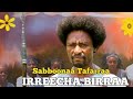 Sabboonaa Tafarraa IRREECHA BIRRAA New Ethiopian Oromo Music 2023 Official Video