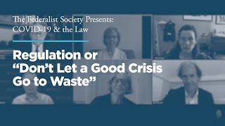 Click to play: Regulation or “Don’t Let a Good Crisis Go to Waste”