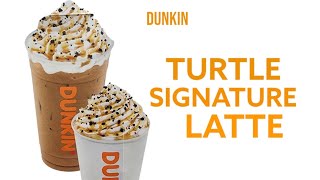 New Dunkin Turtle Signature Latte