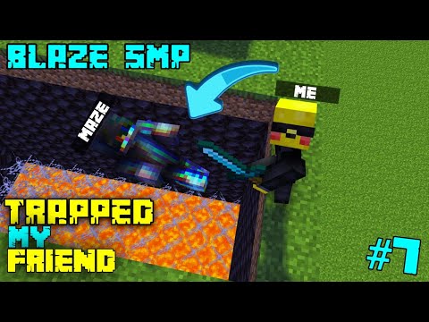 FLAME YT  - I TRAPPED MY FRIEND FOR THIS !! BLAZE SMP PART 7