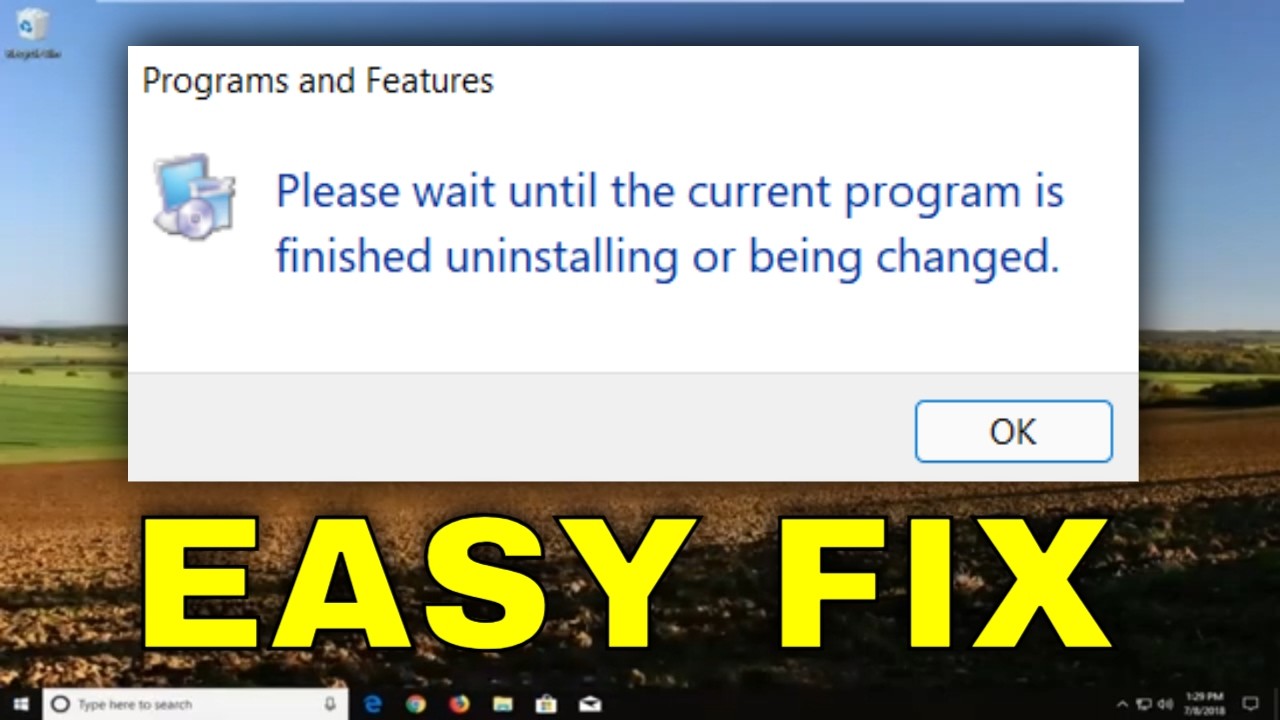 Fix Please Wait Until the Current Program Is Finished Uninstalling or Being Changed in Windows 11/10