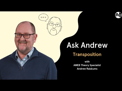 AMEB's Ask Andrew - Transposition