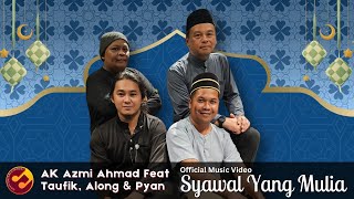 Download lagu Ak Azmi Ahmad - Syawal Yang Mulia mp3 Download lagu Ak Azmi Ahmad - Syawal Yang Mulia mp3