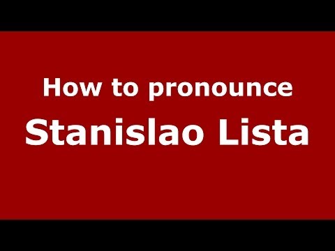 How to pronounce Stanislao Lista (Italian/Italy) - PronounceNames.com