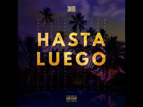 SMIRO // HASTA LUEGO // 2021 (Team Glr)