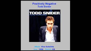 TODD SNIDER    "Positively Negative "   1998