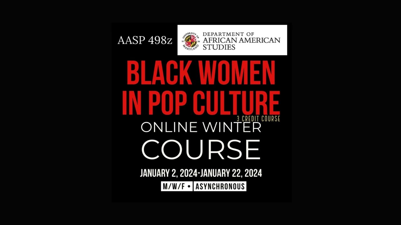 AASP 498Z - Black Women in Pop Culture: Course Trailer