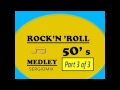 BEST !! ROCK 'N 'ROLL 50'S (medley) part 3/3 ...