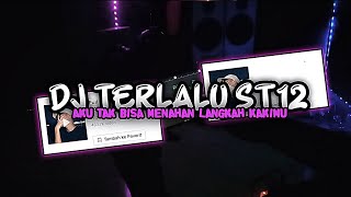 Download lagu DJ AKU TAK BISA MENAHAN LANGKAH KAKIMU❗ST12 TERLALU VIRAL TIKTOK 2023❗ mp3