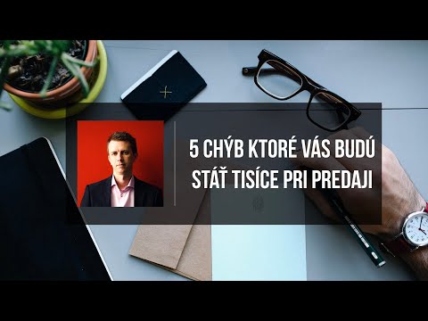 5 chýb ktoré Vás pripravia o tisíce pri predaji | realitný maklér | nehnuteľnosti | domy | byty
