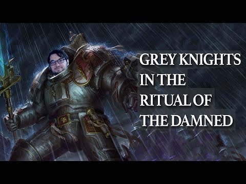 Grey Knights New Rules from Ritual of the Damned