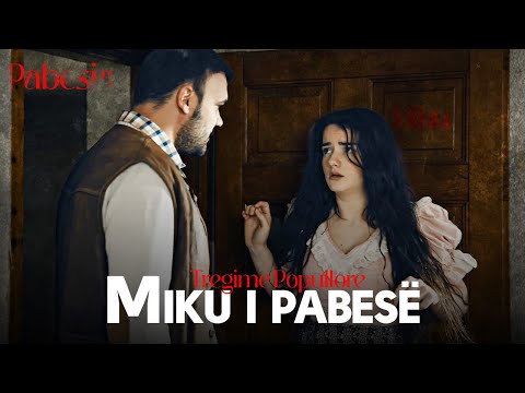 Tregime Filmike - Miku i pabesë