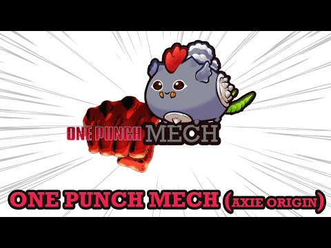 ONE PUNCH MECH | SQUARE TEETH META| AXIE ORIGIN
