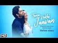 Tenu Vekhi Jaavan TikTok Videos Himans