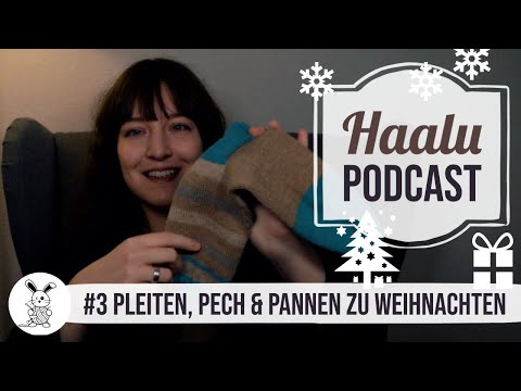 Haalu Podcast #3 Pleiten, Pech & Pannen zu Weihnachten