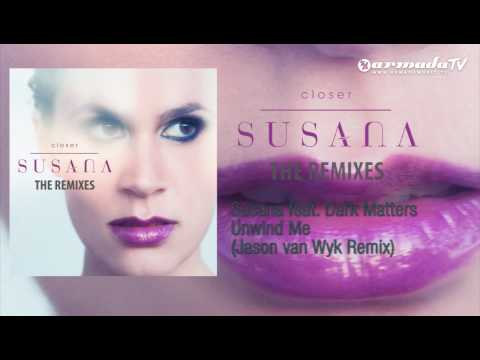 Susana feat. Dark Matters - Unwind Me (Jason van Wyk Remix)