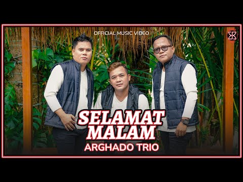 Arghado Trio - Selamat Malam (Official Music Video)