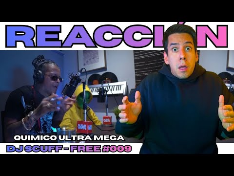 ARGENTINO REACCIONA // QUIMICO ULTRAMEGA #009 - DJ SCUFF // DEMASIADO DURO!