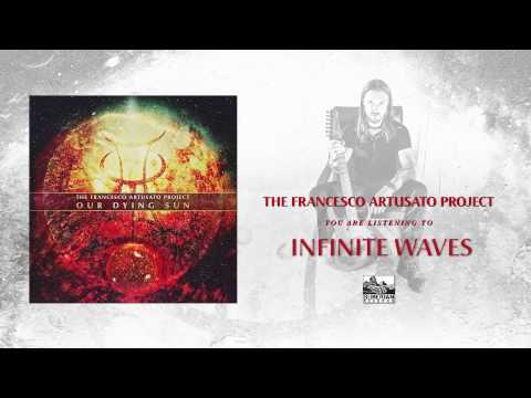 THE FRANCESCO ARTUSATO PROJECT - Infinite Waves