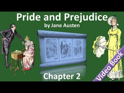 Chapter 02 - Pride and Prejudice by Jane Austen