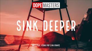 MOTi feat. Icona Pop - Sink Deeper (LNA Remix)