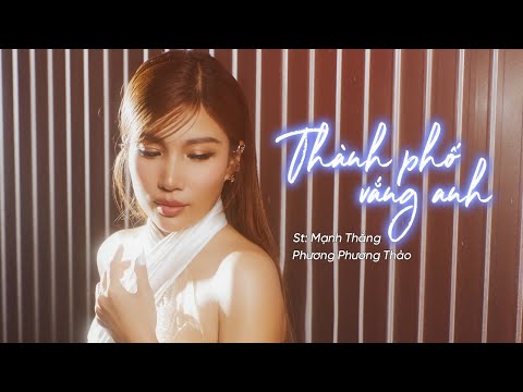 Thành phố vắng anh - Phương Phương Thảo