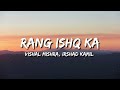 Rang Ishq Ka (Bade Miyan Chote Miyan) Lyrics - Vishal Mishra, Irshad Kamil