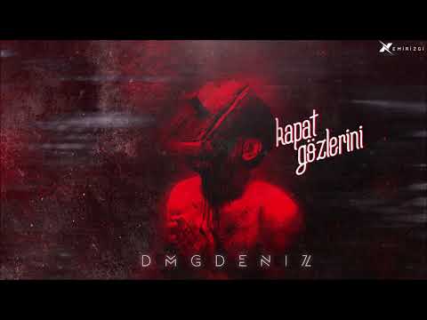 DMG Deniz  - Kapat Gözlerini (2018)