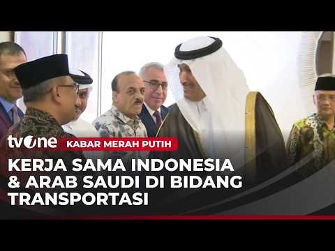 Indonesia & Arab Saudi Jalin Kerjasama di Bidang Transportasi | Kabar Merah Putih