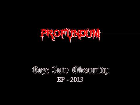 Profundum - Infernal Redemption (Gaze Into Obscurity EP 2013)