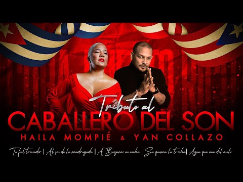 Haila María Mompié, Yan Collazo - Tributo al Caballero del Son (Video Oficial)