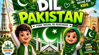 Download lagu Dil Pakistan 🇵🇰 | Beautiful Pakistani Rhyme for Kids | National Song | @MuslimRhymeHub  mp3