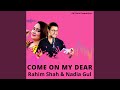Come On My Dear