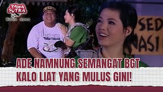 Download lagu WOW! ADE NAMNUNG BISA AJAH LIHAT CEWEK CANTIK | Tawa Sutra Bisaa Ajaa Eps 104 (2/2) mp3