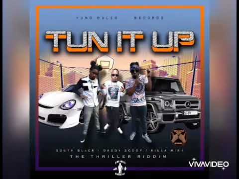 Killa Mikk Ft South Black x Daddy Scoop - Tun It Up - July 2020