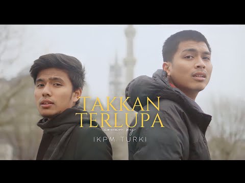 Takkan Terlupa (Cover) - IKPM Turki