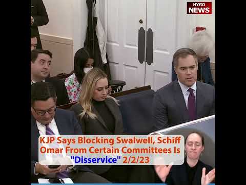 KJP Says Blocking Swalwell, Schiff Omar From Certain Committees Is 'Disservice'