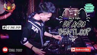 Download lagu DJ ANDA BEATLOOP 12 JULI 2020 GRAND DRAGON PEKANBARU mp3