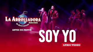 La Arrolladora Banda El Limón De René Camacho - Soy Yo (Lyric Video)