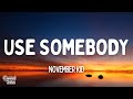 NOVEMBER KID - use somebody (Lyrics) "someone like me"